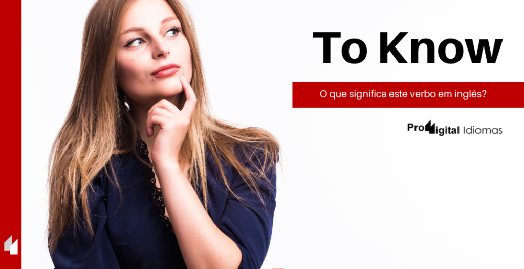 To Know O que significa este verbo em inglês Proddigital Idiomas