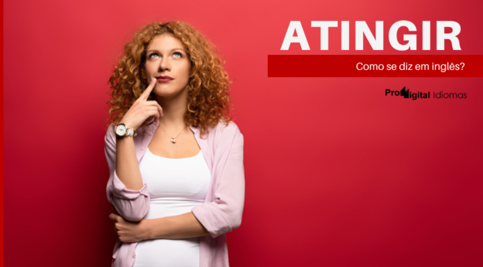 Mulher pensando como se diz atingir em inglês