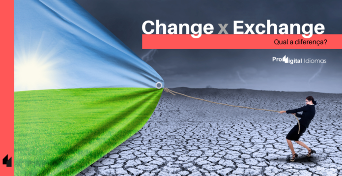 diferença entre Change e Exchange