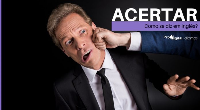 Com se diz ACERTAR em inglês?