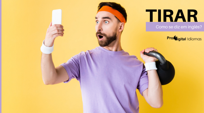 Com se diz TIRAR em inglês?
