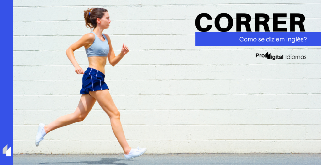 Como se diz CORRER em inglês? • Proddigital Idiomas