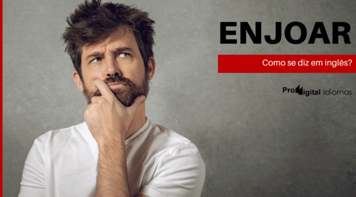Homem pensando como se diz enjoar em inglês