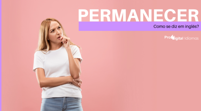 Como se diz PERMANECER em inglês