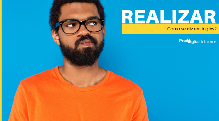 Como se diz REALIZAR em inglês?