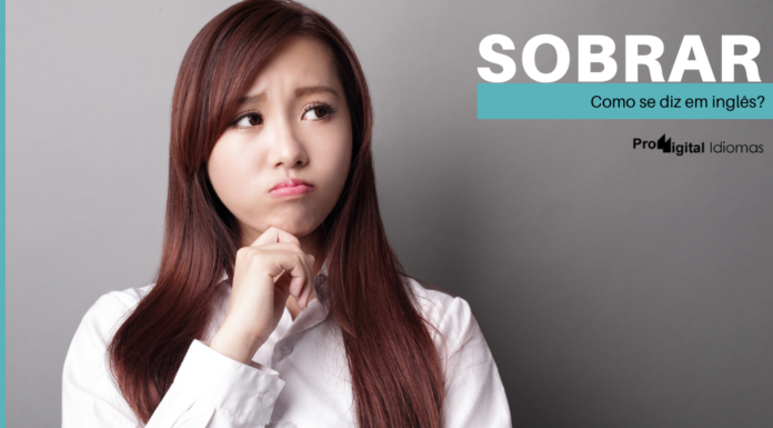 Como se diz SOBRAR em inglês