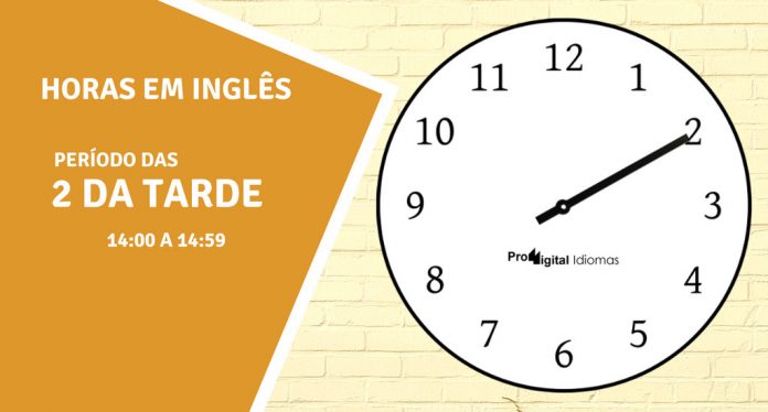 horas em inglês - 2 horas da tarde em inglês