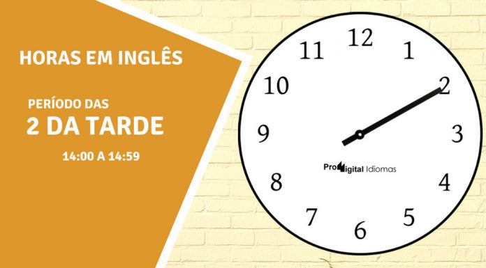 horas em inglês - 2 horas da tarde em inglês