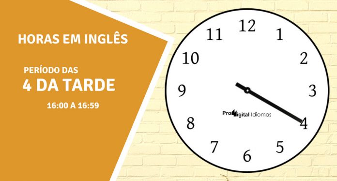 horas em inglês - 4 horas da tarde em inglês