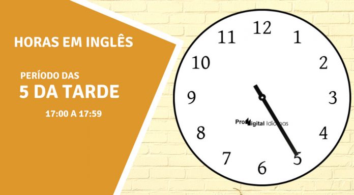 horas em inglês - 5 horas da tarde em inglês