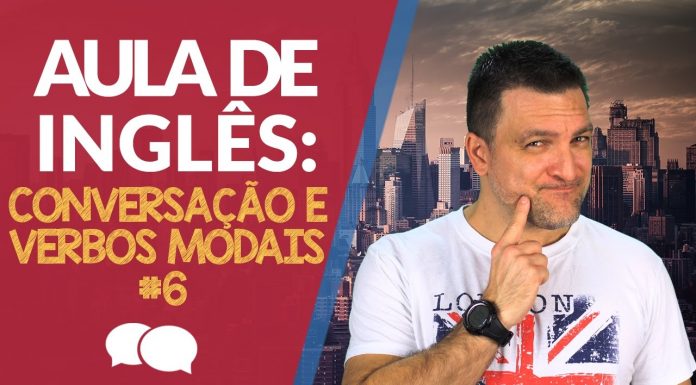 Aula de Inglês Básico 6: Modal Verbs (Verbos Modais) com Paulo Barros