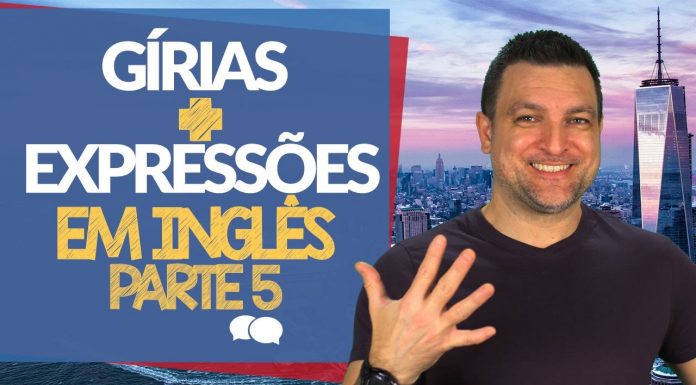 Gírias em Inglês, Expressões e Dicas - Parte 5