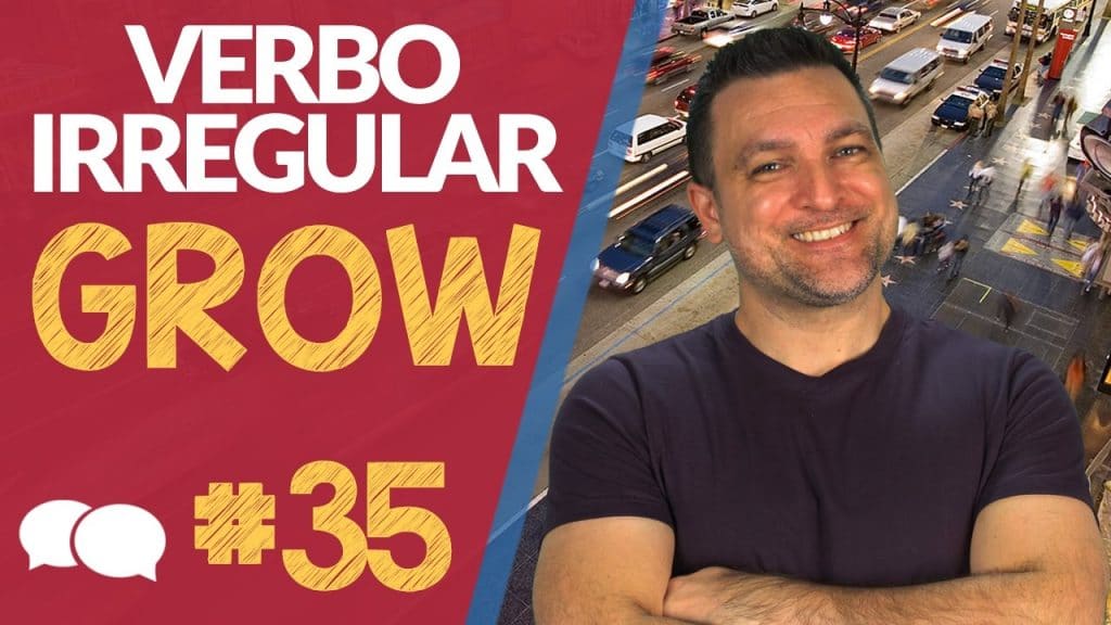 verbo-irregular-grow-aula-35-com-o-professor-paulo-barros