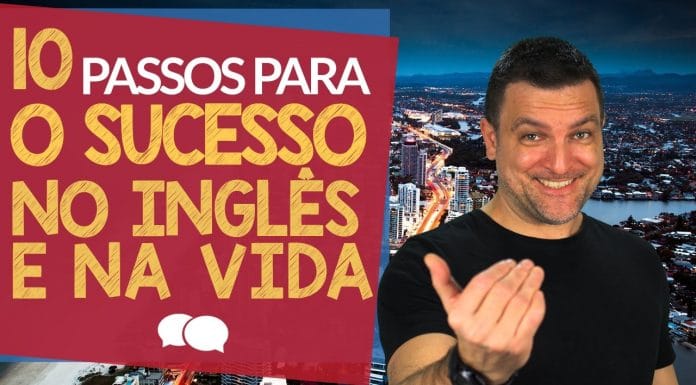 10 Passos para o Sucesso no Inglês