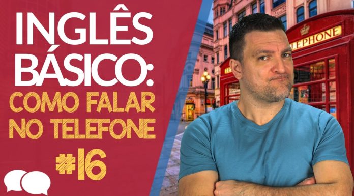 Como Falar Inglês ao Telefone: Aula de Inglês Básico 16