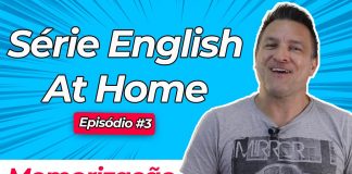 Como Memorizar Inglês Muito Mais Rápido - Série: ENGLISH AT HOME – EP #3