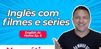Como Aprender Inglês com Filmes e Séries na Prática - Série: ENGLISH AT HOME – EP #5