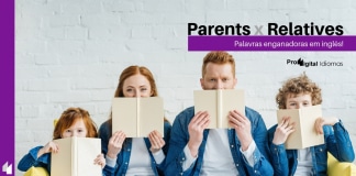 Parents e Relatives - Palavras enganadoras em inglês!