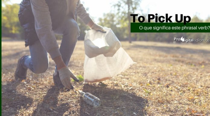 Phrasal Verb - To Pick Up