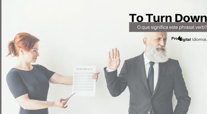 Phrasal verb - To Turn Down