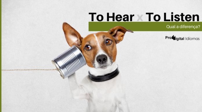 diferença entre To Hear e To Listen