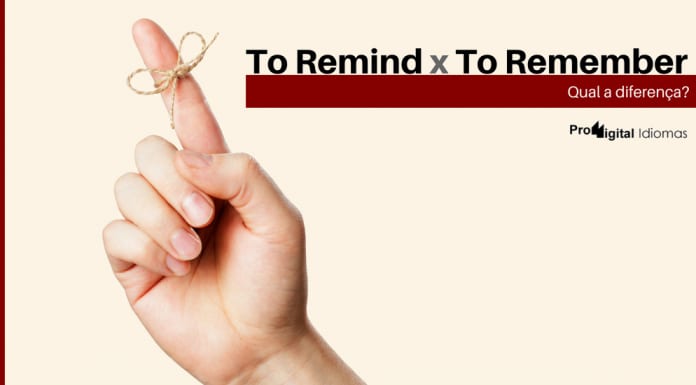 Qual a diferença entre To Remind e To Remember