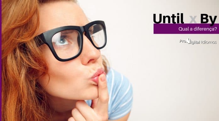 Until e By - Qual a diferença?