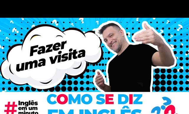 Como dizer FAZER UMA VISITA em inglês? (Inglês em um Minuto)