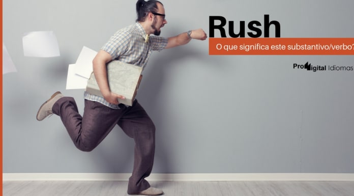 Rush - O que significa substantivo/verbo?