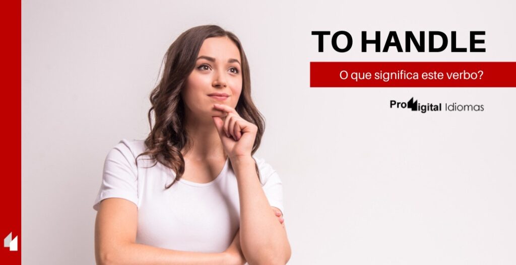 To Handle O que significa este verbo? • Proddigital Idiomas